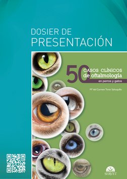 DOSIER DE 
PRESENTACIÓN 
CASOS CLÍNICOS
de oftalmología
en perros y gatos
Mª del Carmen Tovar Sahuquillo
50 CASOS CLÍNICOS de