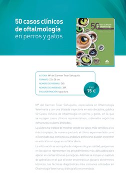 Mª del Carmen Tovar Sahuquillo, especialista en Oftalmología 
Veterinaria y con una dilatada trayectoria en esta disciplina,