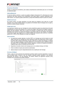 Suspicious Newsletter
Similar a la detección de boletines, pero realiza comprobaciones adicionales para ver si el mensaje
es