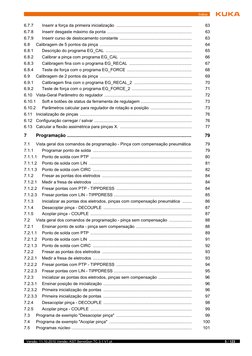 5 / 123
Versão: 11.10.2010 Versão: KST ServoGun TC 3.1 V1 pt
Índice
6.7.7
Inserir a força da primeira inicialização .........