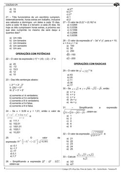 3
COLÉGIO CPI
d) 15
e) 18
21 –  Três funcionários de um escritório cumprem, 
sistematicamente, horas extras em trabalho, incl
