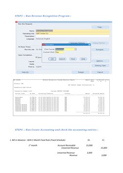 STEP3 -: Run Revenue Recognition Program-:
STEP4 -: Run Create Accounting and check the accounting entries-:
             1.