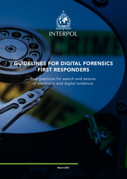 Best practices for search and seizure  
of electronic and digital evidence
 GUIDELINES FOR DIGITAL FORENSICS
FIRST RESPONDERS