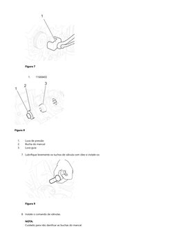 Figura 7
1.
11668402
Figura 8
1.
2.
3.
Luva de pressão
Bucha do mancal
Luva guia
7. Lubrifique levemente os tuchos de válvula