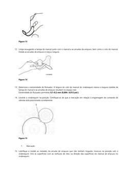 Figura 13
12. Limpe enxugando a tampa do mancal junto com o mancal e as arruelas de empuxo, bem como o colo do mancal. 
Insta