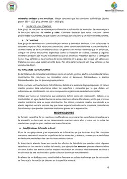 6 
 
minerales oxidados y no metálicos. Mayor consumo que los colectores sulfhídricos (ácidos 
grasos 250 – 1000 g/t y jabo