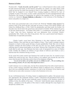 Humour & Pathos
Wordsworth’s  “Lamb, the frolic and the gentle” was a refined humorist whose smile could
be both satirical an