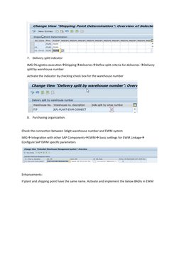 7.
Delivery split indicator
IMGLogistics-executionShippingdeliveriesDefine split criteria for deliveries Delivery 
split