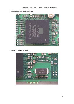 IAW 4SF – Fiat – 1.0 – 1.4 e 1.8 com Ac. Eletrônico 
 
87 
Processador – ST10 F 280 – B3 
Cristal – Clock – 10 MHz 
