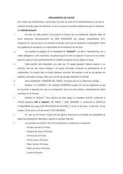 REGLAMENTO DE CACHO
Con motivo de confraternizar y acrecentar los lazos de unión de la familia Bancaria y recrear la 
tradici