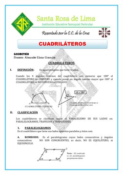 CUADRILÁTEROS 
 
 
 
 
 
 
  
 
 
 
GEOMETRÍA 
Docente: Alexander Llatas Gonzales 
 
CUADRILÁTEROS 
 
I. 
DEFINICIÓN: 
Es