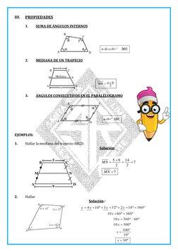 III. 
PROPIEDADES 
 
 
1. 
SUMA DE ÁNGULOS INTERNOS 
 
 
 
 
A
B
C
D 
360
a+b+g+q=°
 
 
 
 
 
 
 
2. 
MEDIANA DE UN TRAPE
