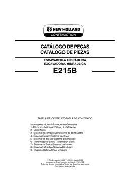 CATÁLOGO DE PEÇAS
CATALOGO DE PIEZAS
ESCAVADEIRA HIDRÁULICA
EXCAVADORA HIDRAULICA
E215B
Informações iniciais/Informaciones Ge