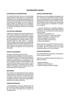 INFORMAÇÕES GERAIS
O conteúdo total deste manual é de propriedade
desta companhia. A reprodução ou o uso de qualquer
parte de
