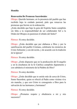 Homilía
Renovación De Promesas Sacerdotales 
Obispo: Querido hermano, en la presencia del pueblo que has
recibido  bajo  tu