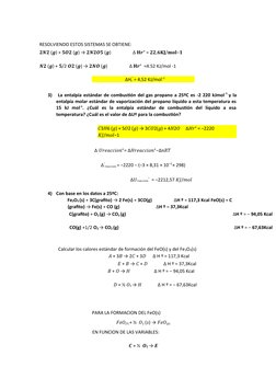 RESOLVIENDO ESTOS SISTEMAS SE OBTIENE: 
𝟐𝑵𝟐 (𝒈) + 𝟓𝑶𝟐 (𝒈) → 𝟐𝑵𝟐𝑶𝟓 (𝒈)                   Δ 𝐇𝒓° = 𝟐𝟐,𝟔𝐊𝐉/?