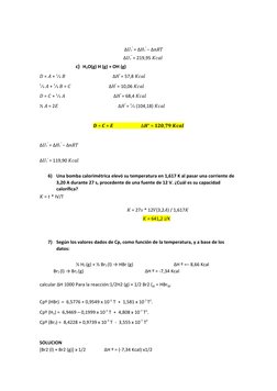 Δ𝑈𝑟
° = Δ𝐻𝑟
° − Δ𝑛𝑅𝑇 
Δ𝑈𝑟
° = 219,95 𝐾𝑐𝑎𝑙 
c) H2O(g) H (g) + OH (g) 
𝐷 = 𝐴 + 1⁄2 𝐵                           
