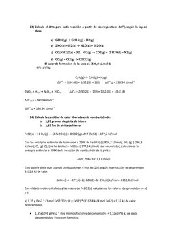 13) Calcule el ΔHo para cada reacción a partir de los respectivos ΔH°f, según la ley de
Hess: 
 
a) 𝐂𝟐𝐇𝟔(𝐠) → 𝐂𝟐𝐇𝟒(?