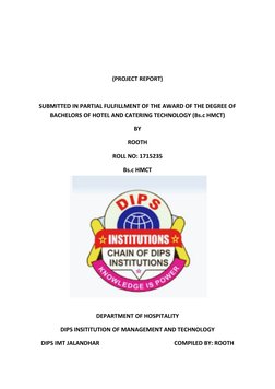 (PROJECT REPORT)
SUBMITTED IN PARTIAL FULFILLMENT OF THE AWARD OF THE DEGREE OF
BACHELORS OF HOTEL AND CATERING TECHNOLOGY (B
