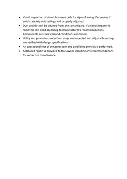 
Visual Inspection of circuit breakers cells for signs of arcing. Determine if 
solid-state trip unit settings and properly