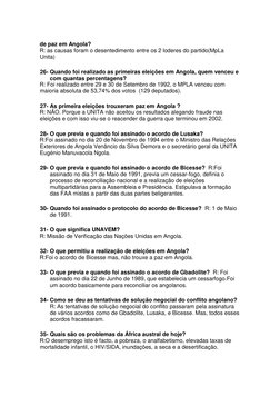 de paz em Angola?  
R: as causas foram o desentedimento entre os 2 loderes do partido(MpLa 
Unita)  
  
26- Quando foi real