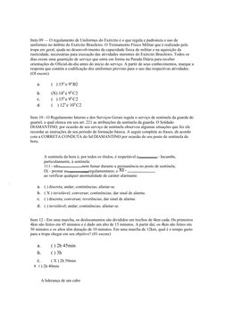 Item 09 — O regulamento de Uniformes do Exército é o que regula e padroniza o uso de 
uniformes no âmbito do Exército Brasile