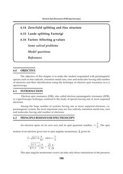 196
Electron Spin Resonance (ESR) Spectroscopy)
6.14 Zero-field splitting and fine structure
6.15 Lande splitting Factor(g)
6