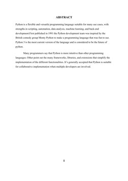 ABSTRACT
Python is a flexible and versatile programming language suitable for many use cases, with 
strengths in scripting, a