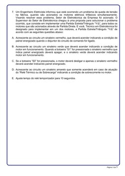 7. Um Engenheiro Eletricista informou que está ocorrendo um problema de queda de tensão
na  fábrica,  quando  são  acionados