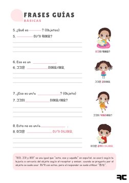 5. ¿Qué es               ? (Objetos)
5.                    이/가 뭐예요?
6. Eso es un                            .
6. 그것은