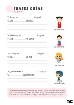 13. Estoy en                              . (Lugar)
13. 저는                         에 있어요.
14. No estoy en