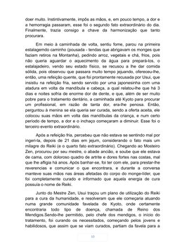 doer muito. Instintivamente, impôs as mãos, e, em pouco tempo, a dor e
a hemorragia passaram, esse foi o segundo fato extraor
