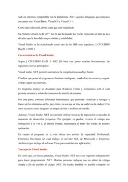 web en entornos compatibles con la plataforma .NET, algunos lenguajes que podemos
encontrar son: Visual Basic, Visual C# y Vi