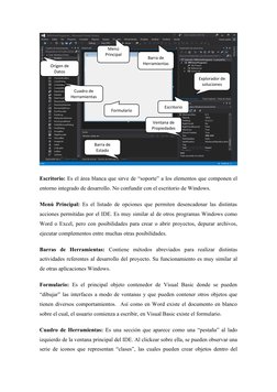 Escritorio: Es el área blanca que sirve de “soporte” a los elementos que componen el
entorno integrado de desarrollo. No conf