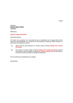 Fecha
Señores
BANCO BBVA PERÚ
Presente.-
Referencia:
(Indicar nombre del cliente)
Estimados señores:
Por medio de la presente