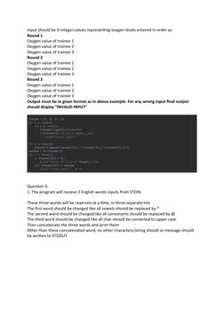 Input should be 9 integer values representing oxygen levels entered in order as
Round 1
Oxygen value of trainee 1
Oxygen valu