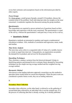 revise their estimates and assumptions based on the information provided by 
other experts. 
Focus Groups
In a focus group, a
