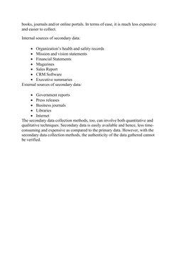 books, journals and/or online portals. In terms of ease, it is much less expensive 
and easier to collect.
Internal sources o