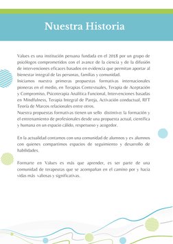 Nuestra Historia
 
Values es una institución peruana fundada en el 2018 por un grupo de
psicólogos comprometidos con el avanc