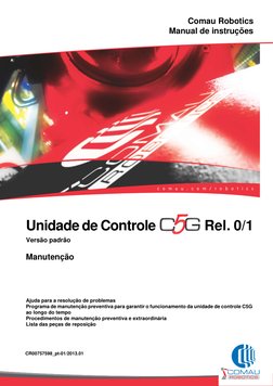 Comau Robotics
Manual de instruções
Unidade de Controle 
 Rel. 0/1
Versão padrão
Manutenção
Ajuda para a resolução de problem
