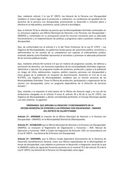 Que, mediante artículo 1 la Ley N° 29973, Ley General de la Persona con Discapacidad
establece el marco legal para la protecc