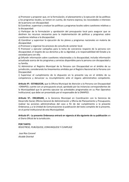 a) Promover y proponer que, en la formulación, el planeamiento y la ejecución de las políticas
y los programas locales, se to