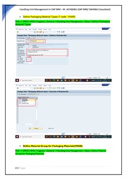 Handling Unit Management in SAP MM – M. JAYABABU (SAP MM/ S4HANA Consultant) 
2 | P a g e  
 
 
➢ Define Packaging Mater
