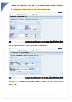 Handling Unit Management in SAP MM – M. JAYABABU (SAP MM/ S4HANA Consultant) 
5 | P a g e  
 
 
➢ Create a Packing Mater