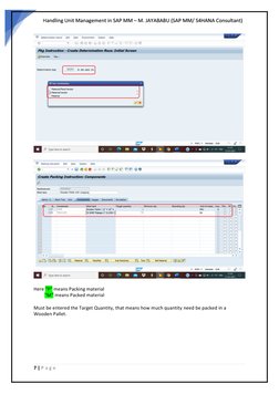 Handling Unit Management in SAP MM – M. JAYABABU (SAP MM/ S4HANA Consultant) 
7 | P a g e  
 
 
 
 
 
 
Here “P” means P