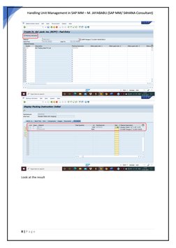 Handling Unit Management in SAP MM – M. JAYABABU (SAP MM/ S4HANA Consultant) 
8 | P a g e  
 
 
 
 
 
Look at the result
