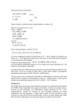 Abstracción de las restricciones:
15 X1+300 X 2=11000
(E11)
X1−2 X2=0
(E2)
X1=400
(E3)
Según el grafico se determina que el p