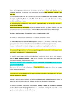 Como ya he explicado en el comienzo de este post los AHA entre ellos el ácido glicolico, tiene la
capacidad de destruir los l