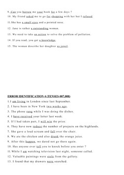 9. Can  you borrow  me your  book for  a few days ?
10. My friend asked  me to go for  shopping  with her but I refused .
11.