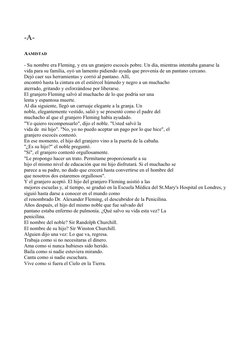 -A-
AAMISTAD
- Su nombre era Fleming, y era un granjero escocés pobre. Un día, mientras intentaba ganarse la 
vida para su fa
